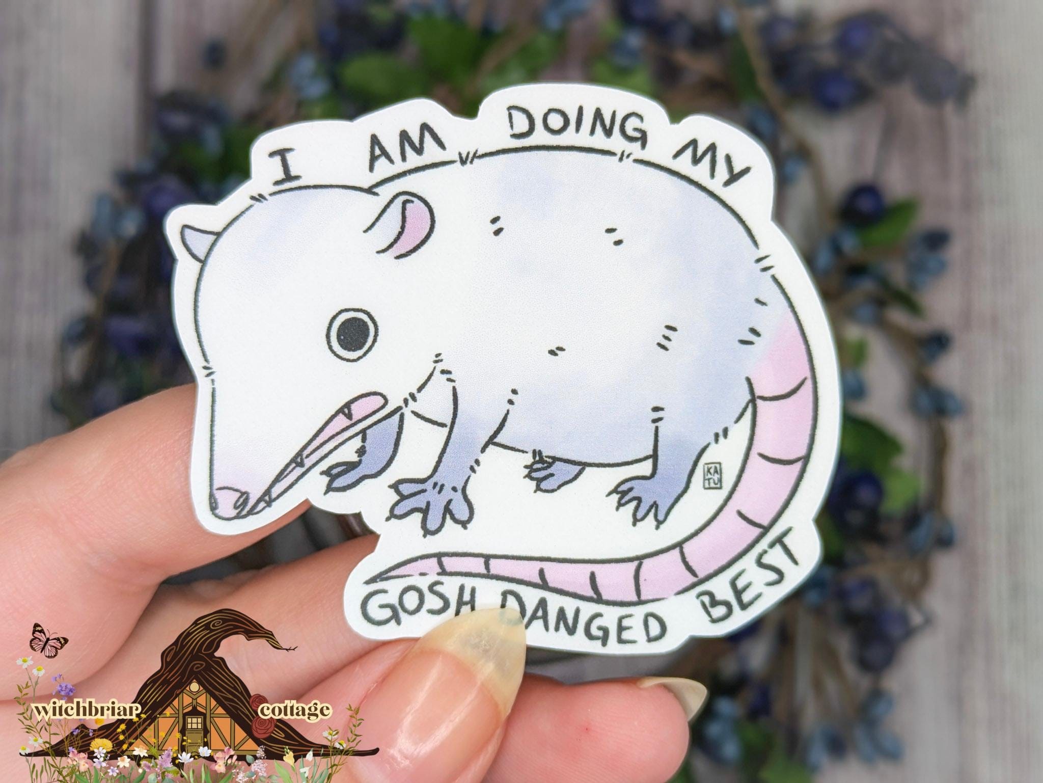 I Am Doing My Gosh Danged Best Opossum Sticker for Laptop or Water Bottle